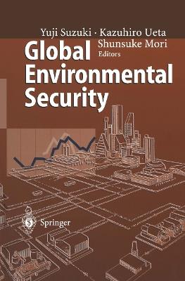 Global Environmental Security: From Protection to Prevention - cover