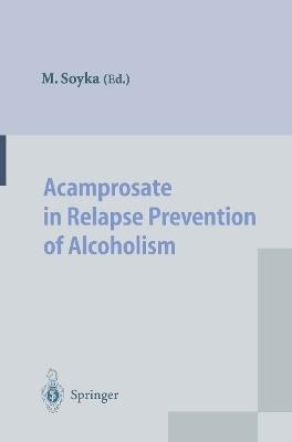 Acamprosate in Relapse Prevention of Alcoholism - cover