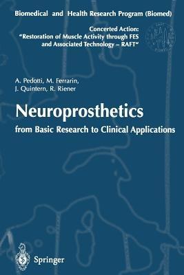 Neuroprosthetics: from Basic Research to Clinical Applications: Biomedical and Health Research Program (Biomed) of the European Union. Concerted Action: Restoration of Muscle Activity through FES and Associated Technology (RAFT) - cover