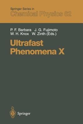 Ultrafast Phenomena X: Proceedings of the 10th International Conference, Del Coronado, CA, May 28 – June 1, 1996 - cover