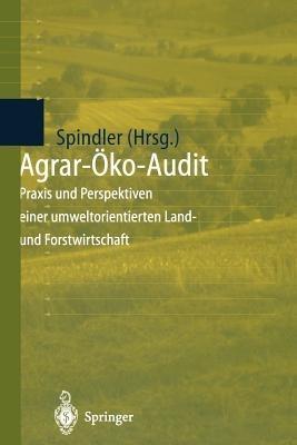 Agrar-Öko-Audit: Praxis und Perspektiven einer umweltorientierten Land- und Forstwirtschaft - cover
