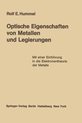 Optische Eigenschaften von Metallen und Legierungen: Mit einer Einführung in die Elektronentheorie der Metalle - Rolf E. Hummel - cover