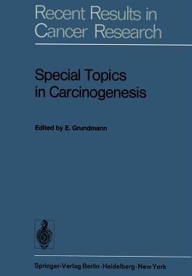 Special Topics in Carcinogenesis: Symposium of the “Gesellschaft zur Bekämpfung der Krebskrankheiten Nordrhein-Westfalen, e.V.” Düsseldorf, 24th–25th March, 1972 - cover