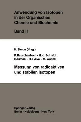 Messung von radioaktiven und stabilen Isotopen - P. Rauschenbach,H.-L. Schmidt,H. Simon - cover