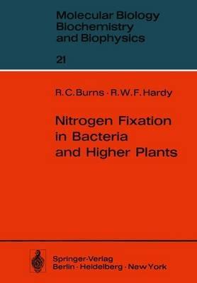 Nitrogen Fixation in Bacteria and Higher Plants - R.C. Burns,R.W.F. Hardy - cover
