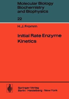 Initial Rate Enzyme Kinetics - H. J. Fromm - cover
