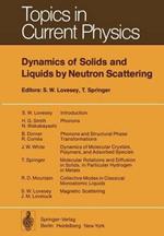 Dynamics of Solids and Liquids by Neutron Scattering