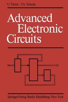 Advanced Electronic Circuits - U. Tietze,C. Schenk - cover