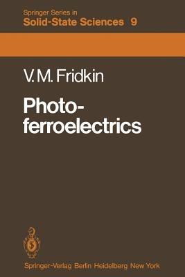 Photoferroelectrics - Vladimir M. Fridkin - cover