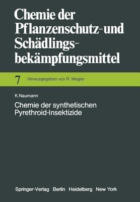 Chemie der synthetischen Pyrethroid-Insektizide - K. Naumann - cover