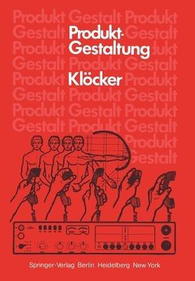 Produktgestaltung: Aufgabe — Kriterien — Ausführung - I. Klöcker - cover
