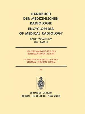 Röntgendiagnostik des Zentralnervensystems Teil 1B Roentgen Diagnosis of the Central Nervous System Part 1B - J. Ambrose,G. Friedmann,R.A. Frowein - cover