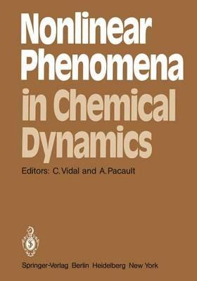 Nonlinear Phenomena in Chemical Dynamics: Proceedings of an International Conference, Bordeaux, France, September 7–11, 1981 - cover