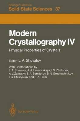 Modern Crystallography IV: Physical Properties of Crystals - cover