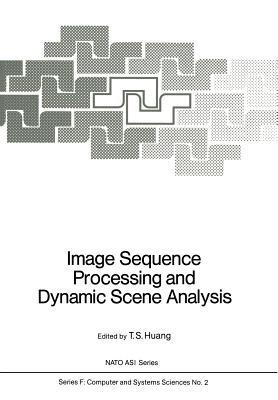 Image Sequence Processing and Dynamic Scene Analysis - cover