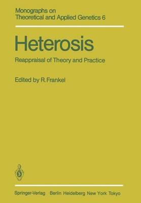 Heterosis: Reappraisal of Theory and Practice - cover