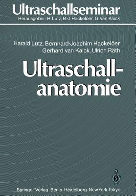 Ultraschallanatomie - Harald Lutz,Bernd-Joachim Hackelöer,Gerhard van Kaick - cover
