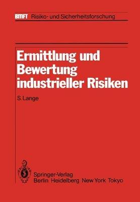 Ermittlung und Bewertung industrieller Risiken: Im Auftrag des Fraunhofer-Instituts für Systemtechnik und Innovationsforschung (ISI) - cover