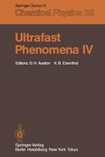 Ultrafast Phenomena IV: Proceedings of the Fourth International Conference Monterey, California, June 11–15, 1984