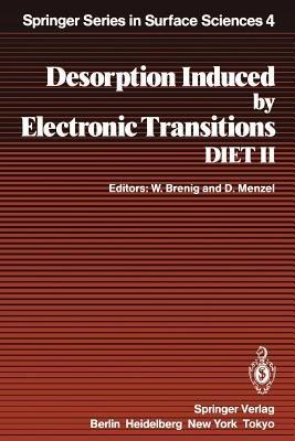 Desorption Induced by Electronic Transitions DIET II: Proceedings of the Second International Workshop, Schloß Elmau, Bavaria, October 15–17, 1984 - cover