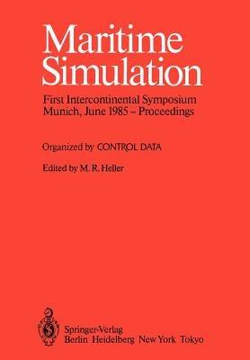 Maritime Simulation: Proceedings of the First Intercontinental Symposium, Munich, June 1985 - cover