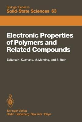 Electronic Properties of Polymers and Related Compounds: Proceedings of an International Winter School, Kirchberg, Tirol, February 23 – March 1, 1985 - cover