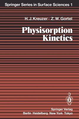 Physisorption Kinetics - Hans Jürgen Kreuzer,Zbigniew W. Gortel - cover