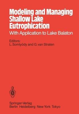 Modeling and Managing Shallow Lake Eutrophication: With Application to Lake Balaton - cover