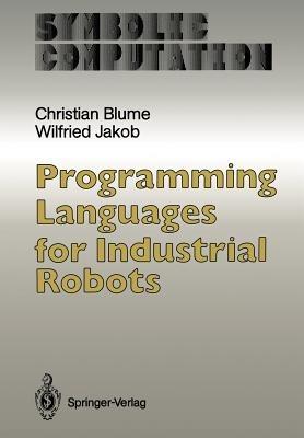Programming Languages for Industrial Robots - Christian Blume,Wilfried Jakob - cover