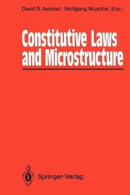 Constitutive Laws and Microstructure: Proceedings of the Seminar Wissenschaftskolleg — Institute for Advanced Study Berlin, February 23–24, 1987 - cover