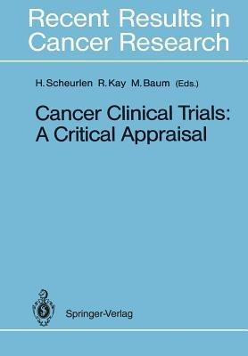 Cancer Clinical Trials: A Critical Appraisal - cover