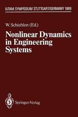 Nonlinear Dynamics in Engineering Systems: IUTAM Symposium, Stuttgart, Germany, August 21–25, 1989 - cover