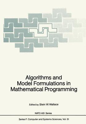Algorithms and Model Formulations in Mathematical Programming - cover