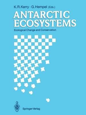 Antarctic Ecosystems: Ecological Change and Conservation - cover