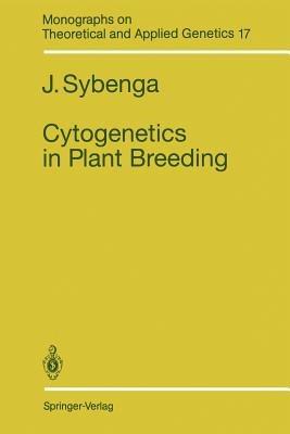 Cytogenetics in Plant Breeding - J. Sybenga - cover