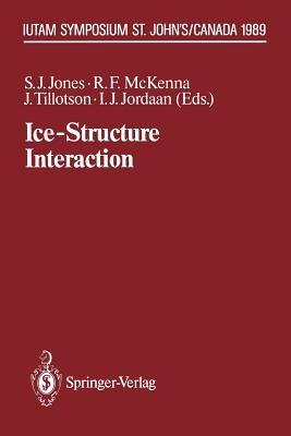 Ice-Structure Interaction: IUTAM/IAHR Symposium St. John’s, Newfoundland Canada 1989 - cover
