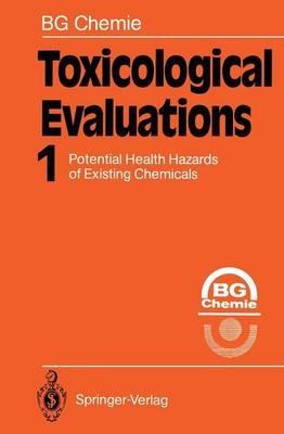 Toxicological Evaluations: Potential Health Hazards of Existing Chemicals - BG Chemie - cover
