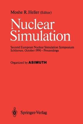 Nuclear Simulation: Second European Nuclear Simulation Symposium Schliersee, October 1990 — Proceedings - cover