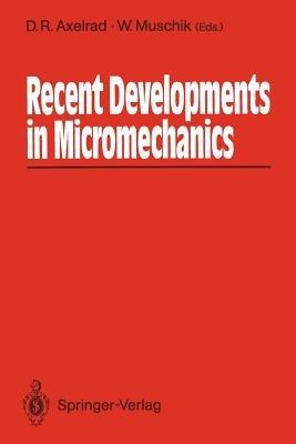 Recent Developments in Micromechanics: Proceedings of the Mini-Symposium on Micromechanics at the CSME Mechanical Engineering Forum 1990 June 3–9, 1990, University of Toronto, Canada - cover