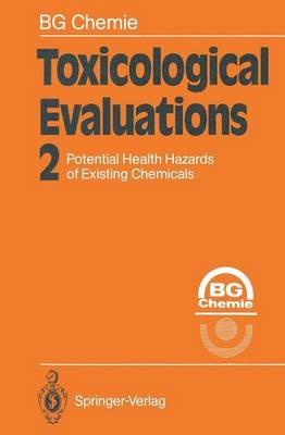 Toxicological Evaluations: Potential Health Hazards of Existing Chemicals - BG Chemie - cover