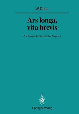 Ars longa, vita brevis: Problemgeschichte kritischer Fragen II - Wilhelm Doerr - cover