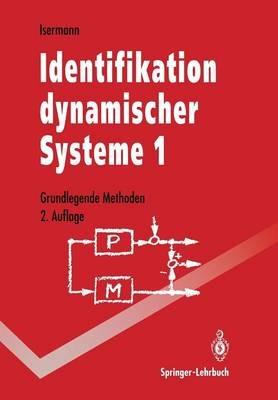 Identifikation dynamischer Systeme 1: Grundlegende Methoden - Rolf Isermann - cover
