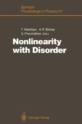 Nonlinearity with Disorder: Proceedings of the Tashkent Conference, Tashkent, Uzbekistan, October 1–7, 1990 - cover