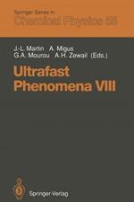 Ultrafast Phenomena VIII: Proceedings of the 8th International Conference, Antibes Juan-Les-Pins, France, June 8–12, 1992