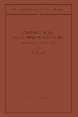 Aromatische Kohlenwasserstoffe: Polycyclische Systeme - Erich Clar - cover