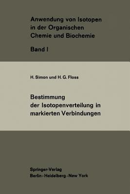 Bestimmung der Isotopenverteilung in markierten Verbindungen - H. Simon,H.G. Floss - cover