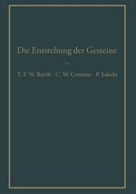 Die Entstehung der Gesteine: Ein Lehrbuch der Petrogenese