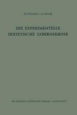 Die Experimentelle Diätetische Lebernekrose