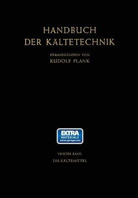 Die Kältemittel - Johann Kuprianoff,Rudolf Plank,Heinz Steinle - cover