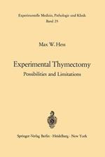 Experimental Thymectomy: Possibilities and Limitations